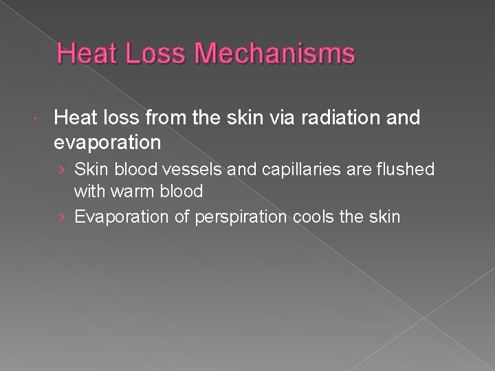 Heat Loss Mechanisms Heat loss from the skin via radiation and evaporation › Skin