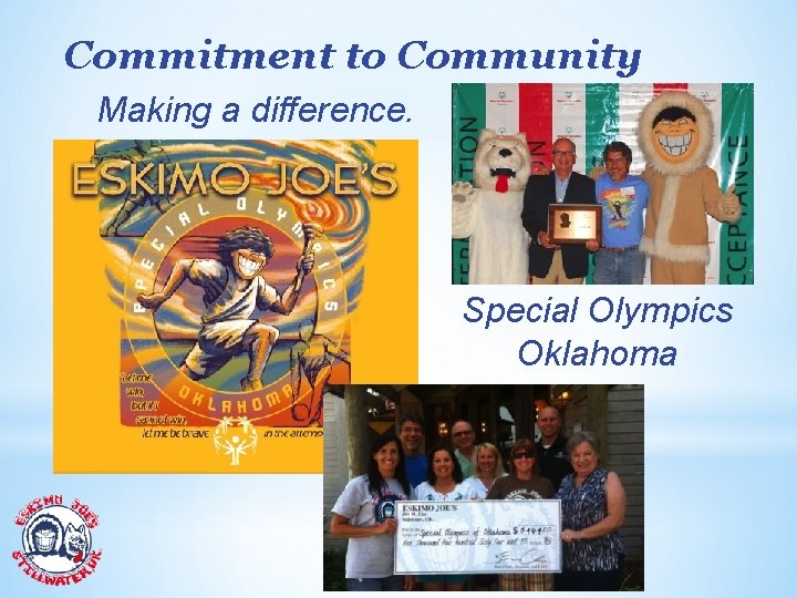 Commitment to Community Making a difference. Special Olympics Oklahoma 