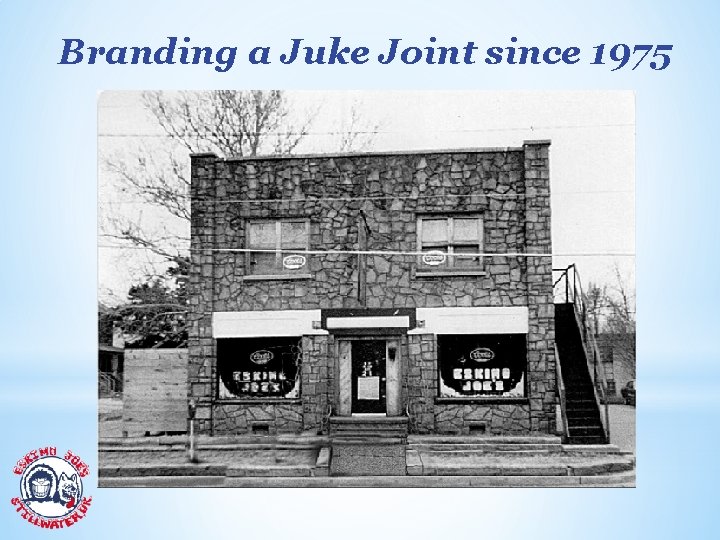 Branding a Juke Joint since 1975 
