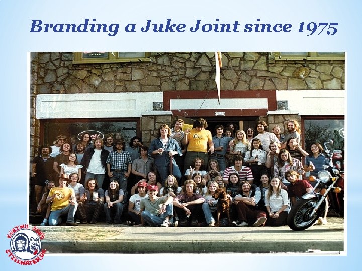 Branding a Juke Joint since 1975 