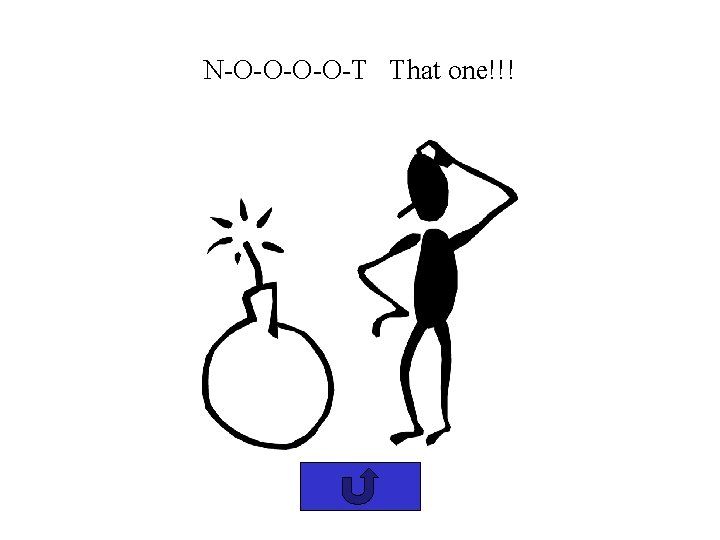 N-O-O-T That one!!! 