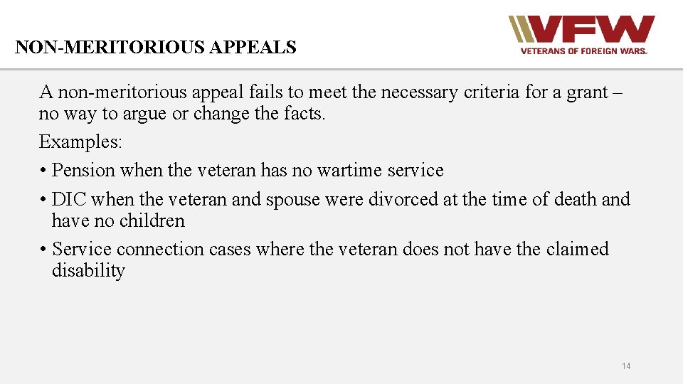 NON-MERITORIOUS APPEALS A non-meritorious appeal fails to meet the necessary criteria for a grant