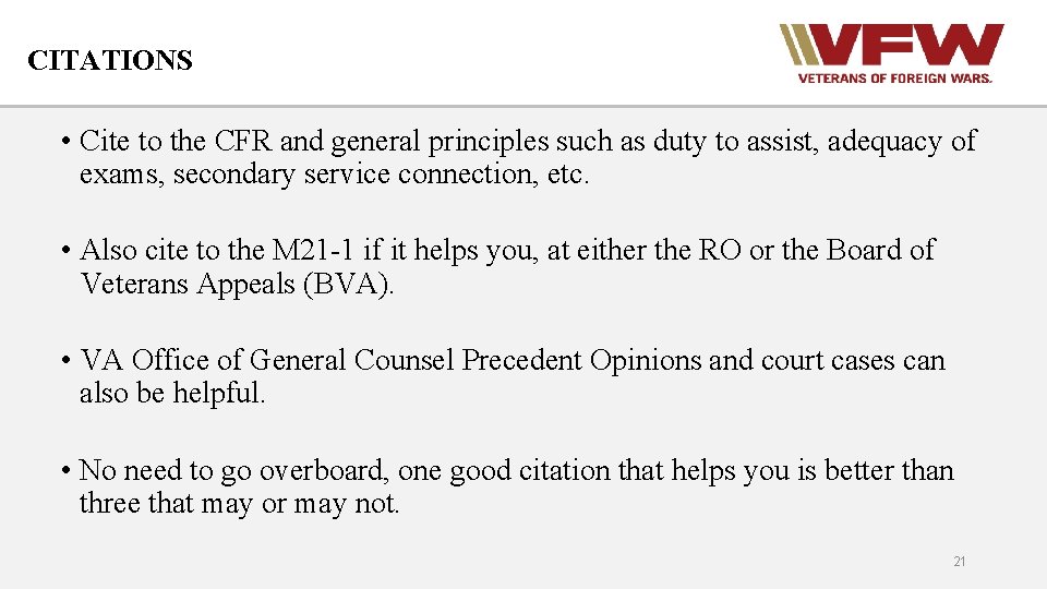 CITATIONS • Cite to the CFR and general principles such as duty to assist,