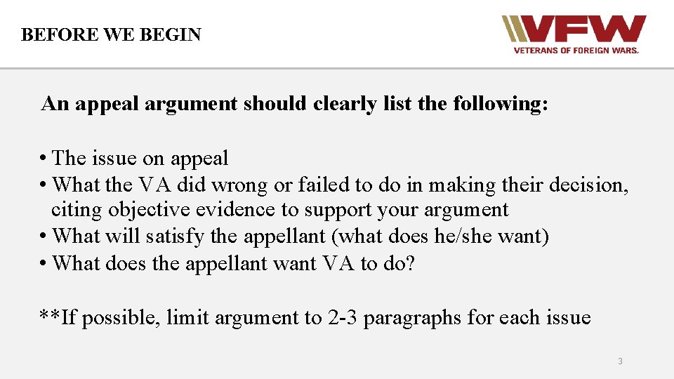 BEFORE WE BEGIN An appeal argument should clearly list the following: • The issue
