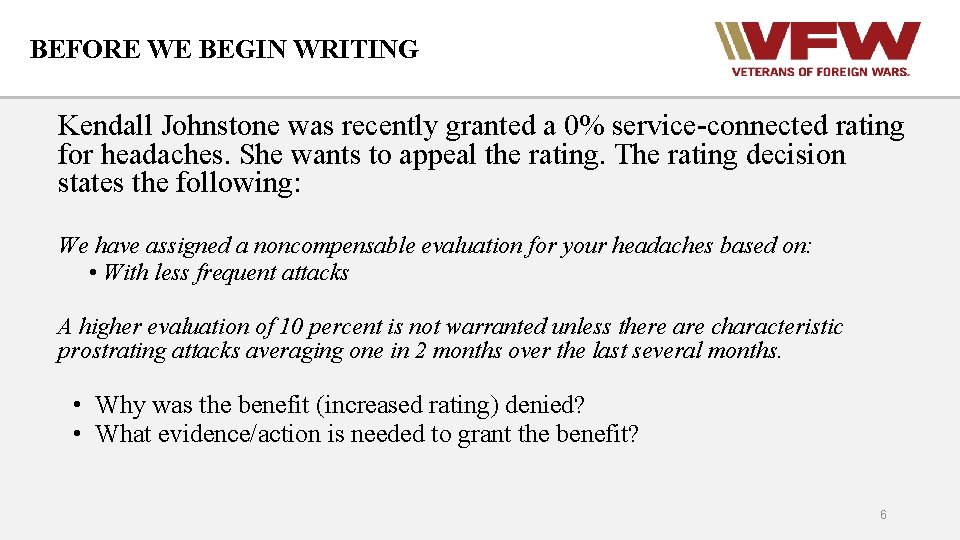 BEFORE WE BEGIN WRITING Kendall Johnstone was recently granted a 0% service-connected rating for