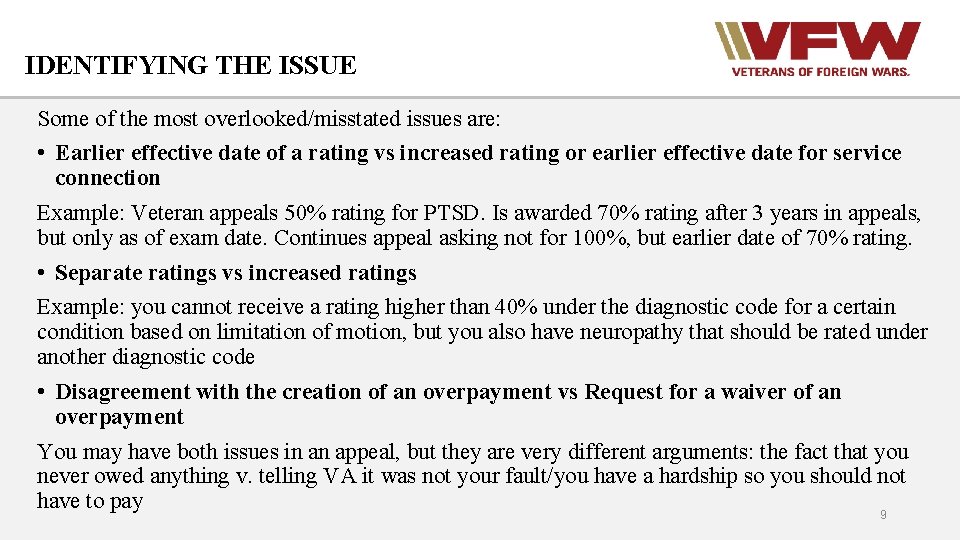 IDENTIFYING THE ISSUE Some of the most overlooked/misstated issues are: • Earlier effective date