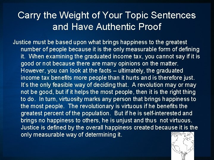 Carry the Weight of Your Topic Sentences and Have Authentic Proof Justice must be
