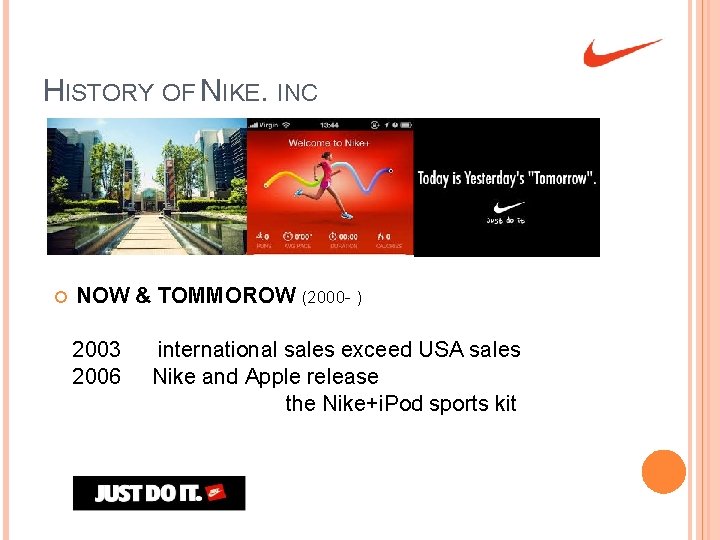 HISTORY OF NIKE. INC NOW & TOMMOROW (2000 - ) 2003 2006 international sales