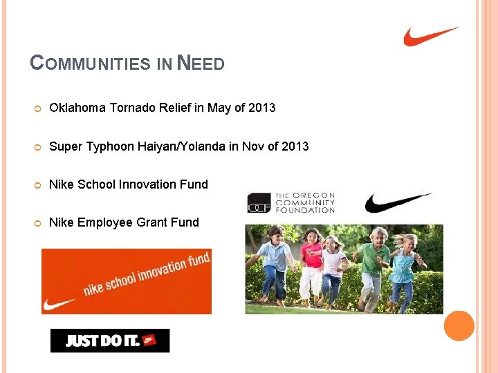COMMUNITIES IN NEED Oklahoma Tornado Relief in May of 2013 Super Typhoon Haiyan/Yolanda in
