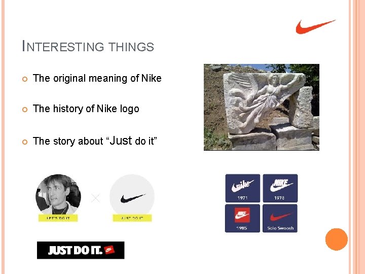 INTERESTING THINGS The original meaning of Nike The history of Nike logo The story