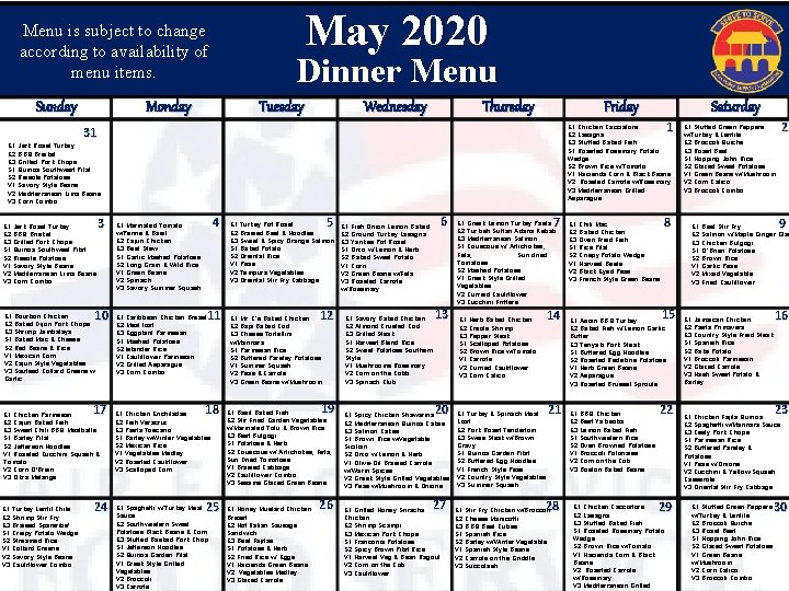 May 2020 Menu is subject to change according to availability of menu items. Dinner