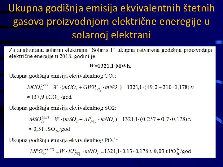 Ukupna godišnja emisija ekvivalentnih štetnih gasova proizvodnjom električne eneregije u solarnoj elektrani 