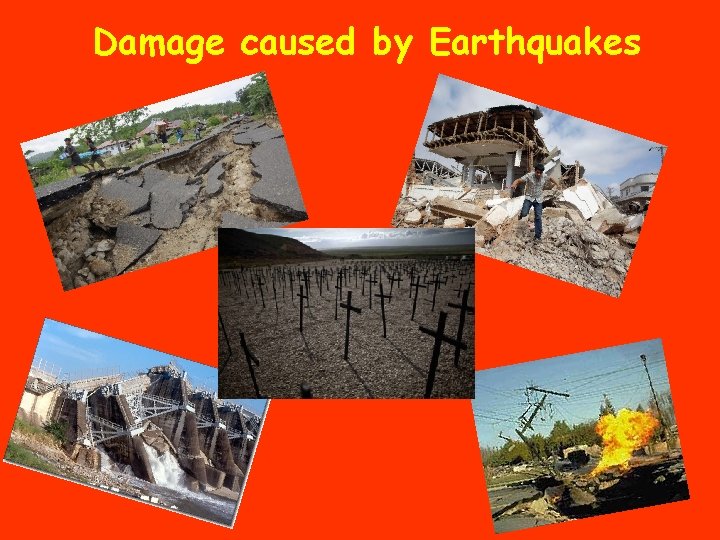 Damage caused by Earthquakes 