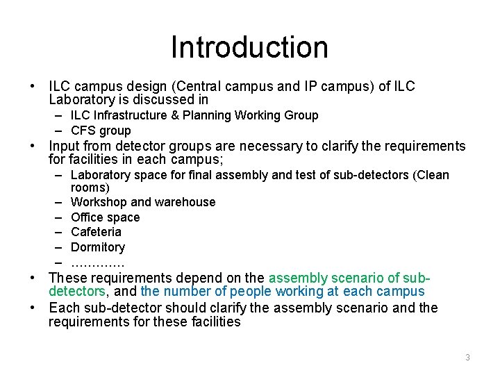 Introduction • ILC campus design (Central campus and IP campus) of ILC Laboratory is