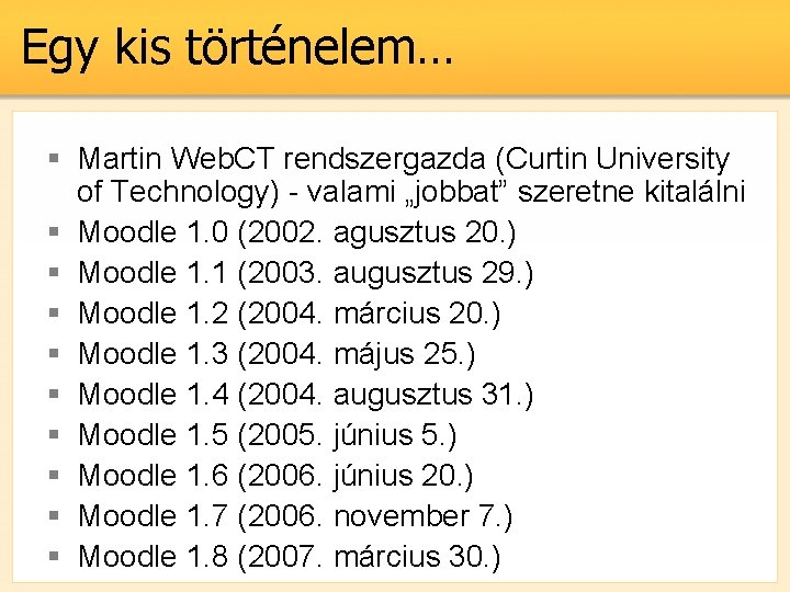 Egy kis történelem… § Martin Web. CT rendszergazda (Curtin University of Technology) - valami