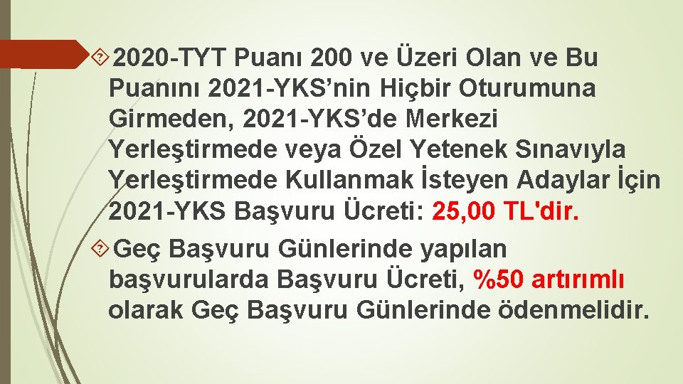  2020 -TYT Puanı 200 ve Üzeri Olan ve Bu Puanını 2021 -YKS’nin Hiçbir