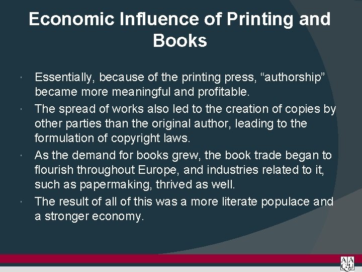 Economic Influence of Printing and Books Essentially, because of the printing press, “authorship” became