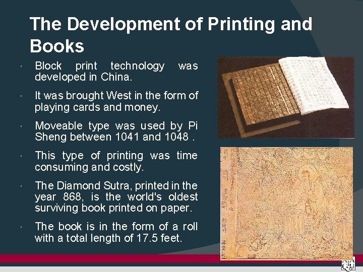 The Development of Printing and Books Block print technology developed in China. was It