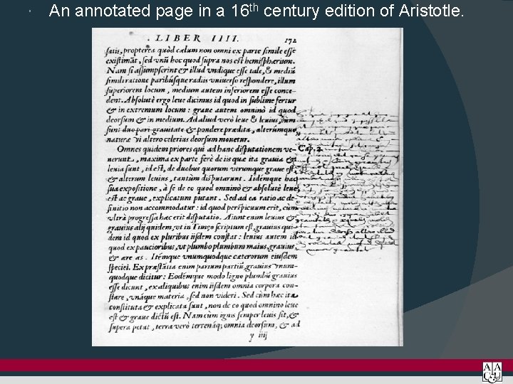  An annotated page in a 16 th century edition of Aristotle. 