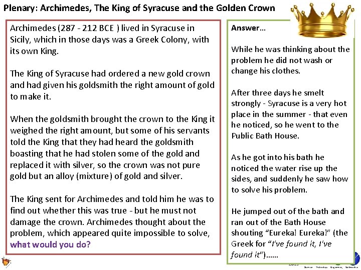 Plenary: Archimedes, The King of Syracuse and the Golden Crown Archimedes (287 - 212 Plenary: Archimedes, The King of Syracuse and the Golden Crown Archimedes (287 - 212