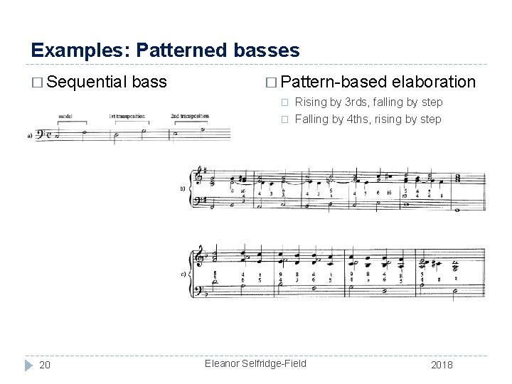 Examples: Patterned basses � Sequential 20 bass � Pattern-based elaboration � Rising by 3