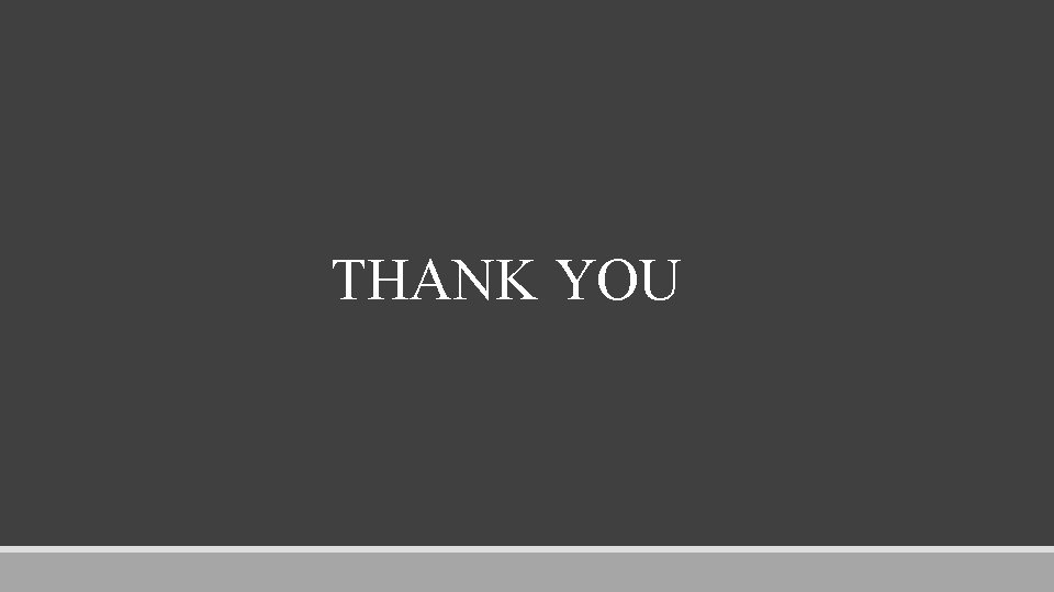 THANK YOU 
