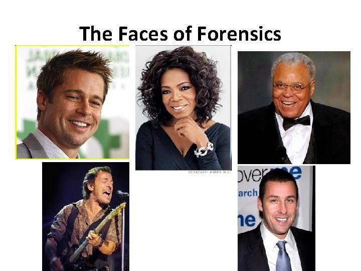 The Faces of Forensics 