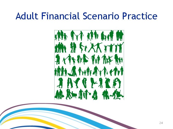 Adult Financial Scenario Practice 24 