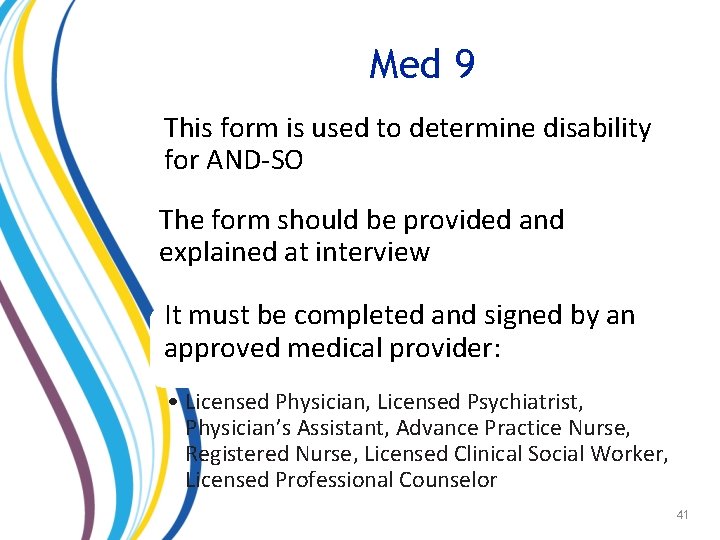 Med 9 This form is used to determine disability for AND-SO The form should