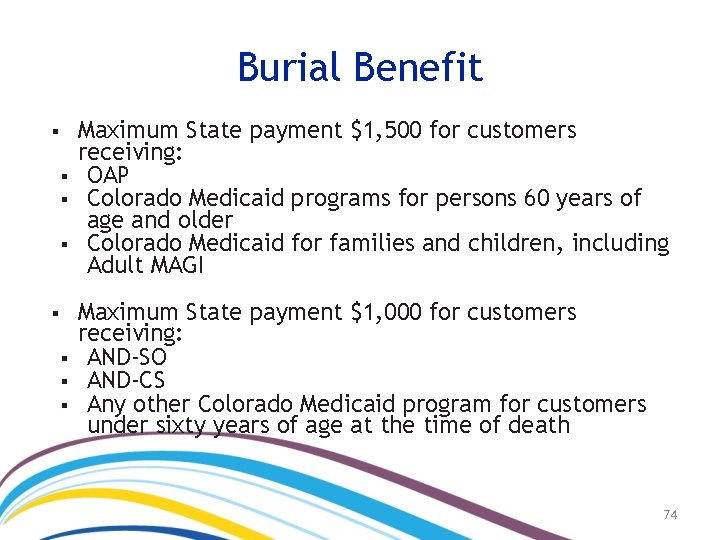 Burial Benefit § § § § Maximum State payment $1, 500 for customers receiving: