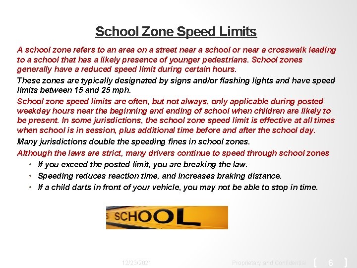 School Zone Speed Limits A school zone refers to an area on a street