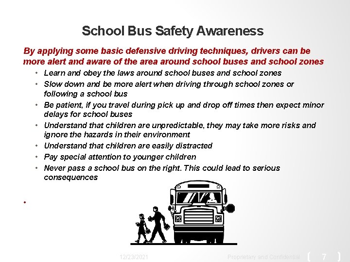 School Bus Safety Awareness By applying some basic defensive driving techniques, drivers can be