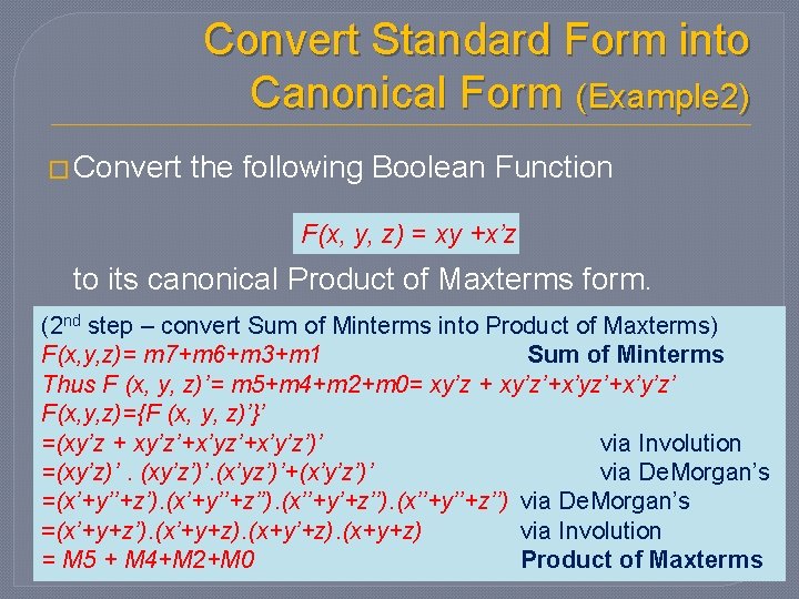 Convert Standard Form into Canonical Form (Example 2) � Convert the following Boolean Function Convert Standard Form into Canonical Form (Example 2) � Convert the following Boolean Function