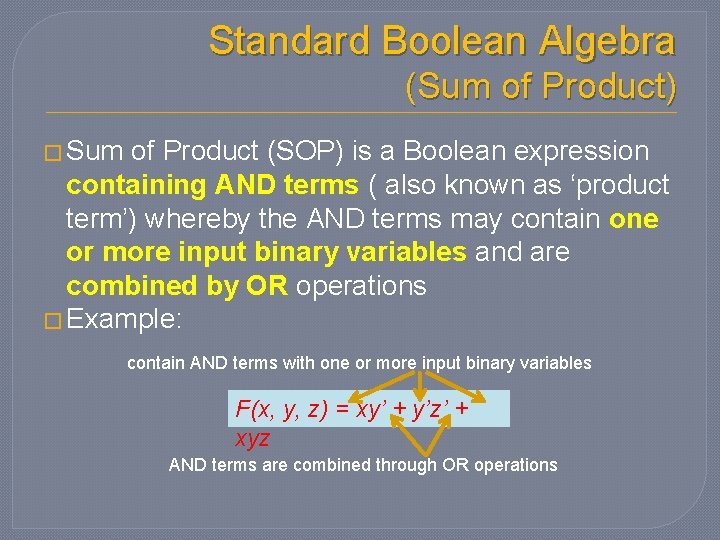 Standard Boolean Algebra (Sum of Product) � Sum of Product (SOP) is a Boolean Standard Boolean Algebra (Sum of Product) � Sum of Product (SOP) is a Boolean