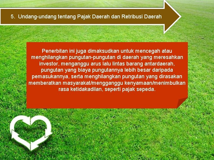 5. Undang-undang tentang Pajak Daerah dan Retribusi Daerah Penerbitan ini juga dimaksudkan untuk mencegah