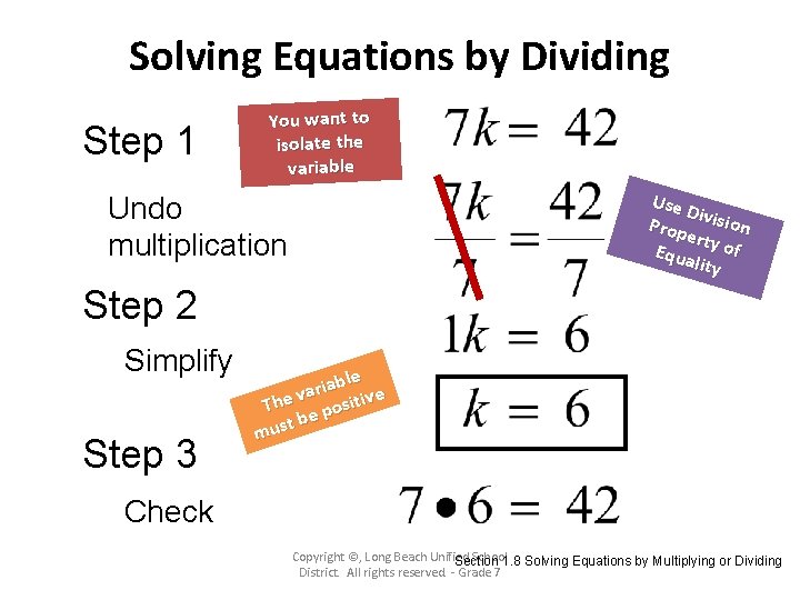 Solving Equations by Dividing Step 1 You want to isolate the variable Use Di