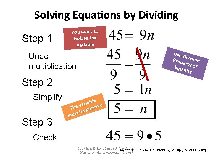 Solving Equations by Dividing Step 1 You want to isolate the variable Use Di