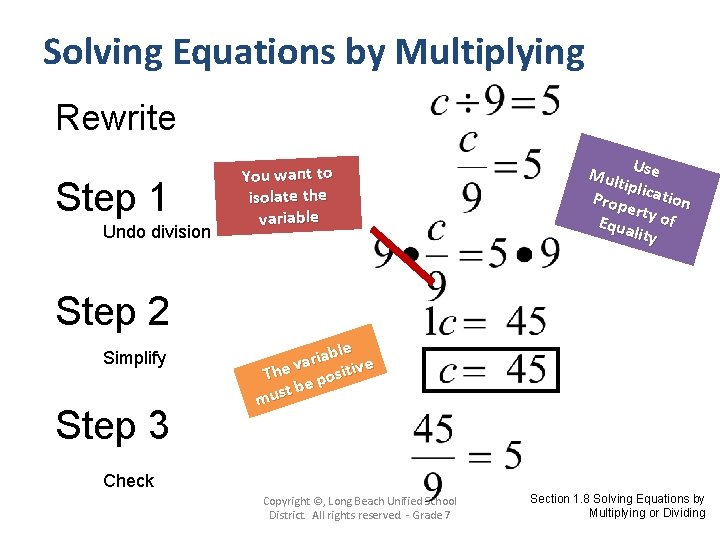 Solving Equations by Multiplying Rewrite Step 1 Undo division You want to isolate the