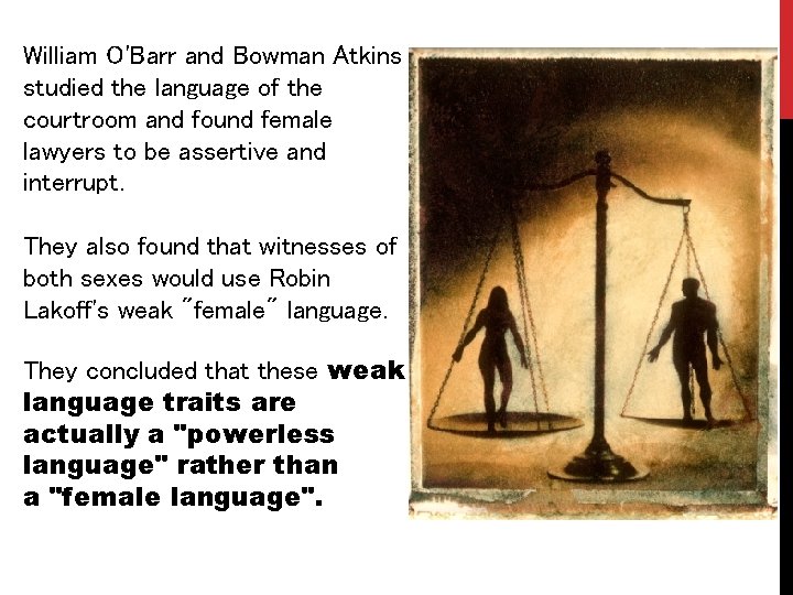William O'Barr and Bowman Atkins studied the language of the courtroom and found female