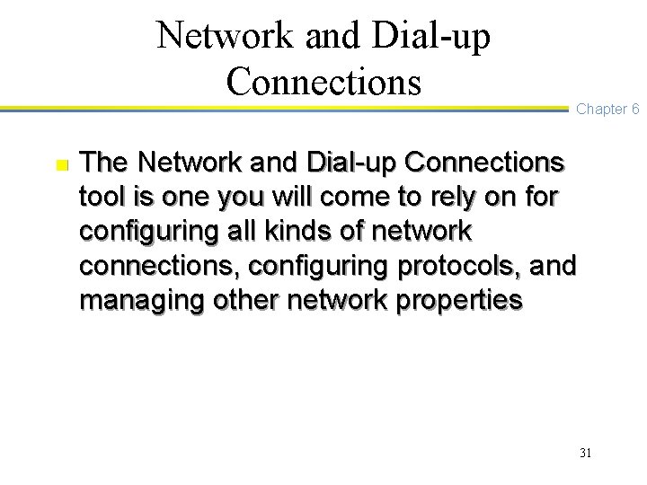 Network and Dial-up Connections n Chapter 6 The Network and Dial-up Connections tool is