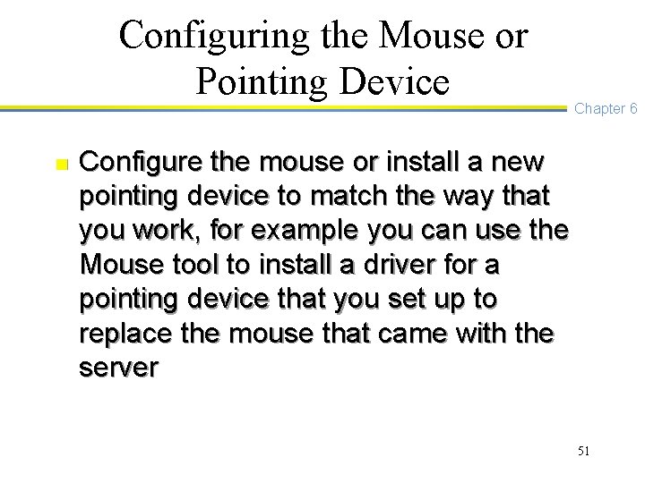 Configuring the Mouse or Pointing Device n Chapter 6 Configure the mouse or install