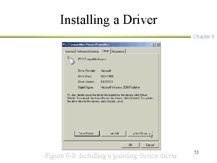Installing a Driver Chapter 6 Figure 6 -8 Installing a pointing device driver 53