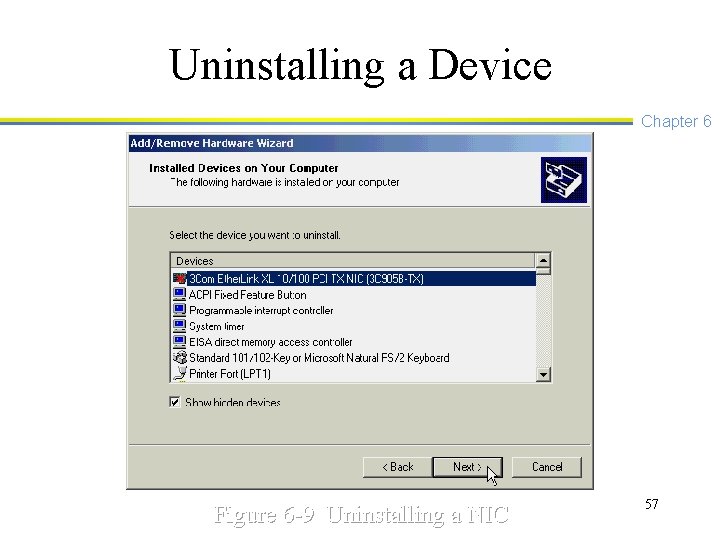 Uninstalling a Device Chapter 6 Figure 6 -9 Uninstalling a NIC 57 