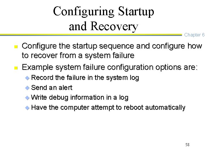 Configuring Startup and Recovery n n Chapter 6 Configure the startup sequence and configure
