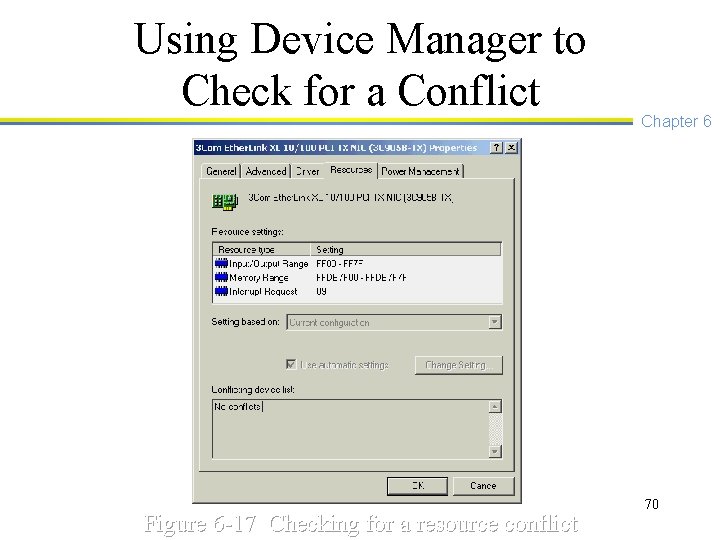 Using Device Manager to Check for a Conflict Figure 6 -17 Checking for a