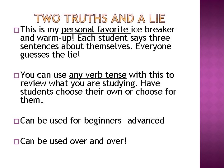 � This is my personal favorite ice breaker and warm-up! Each student says three