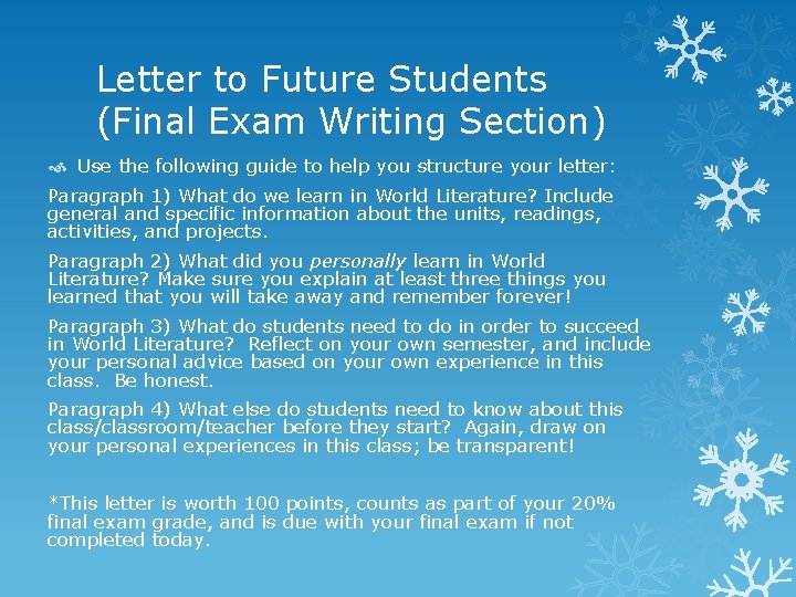 Letter to Future Students (Final Exam Writing Section) Use the following guide to help