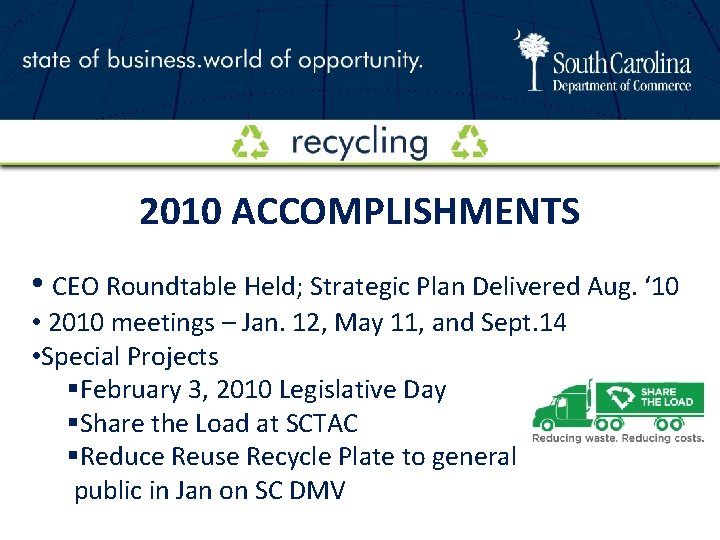 2010 ACCOMPLISHMENTS • CEO Roundtable Held; Strategic Plan Delivered Aug. ‘ 10 • 2010