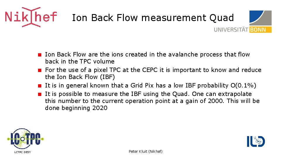 Ion Back Flow measurement Quad Ion Back Flow are the ions created in the