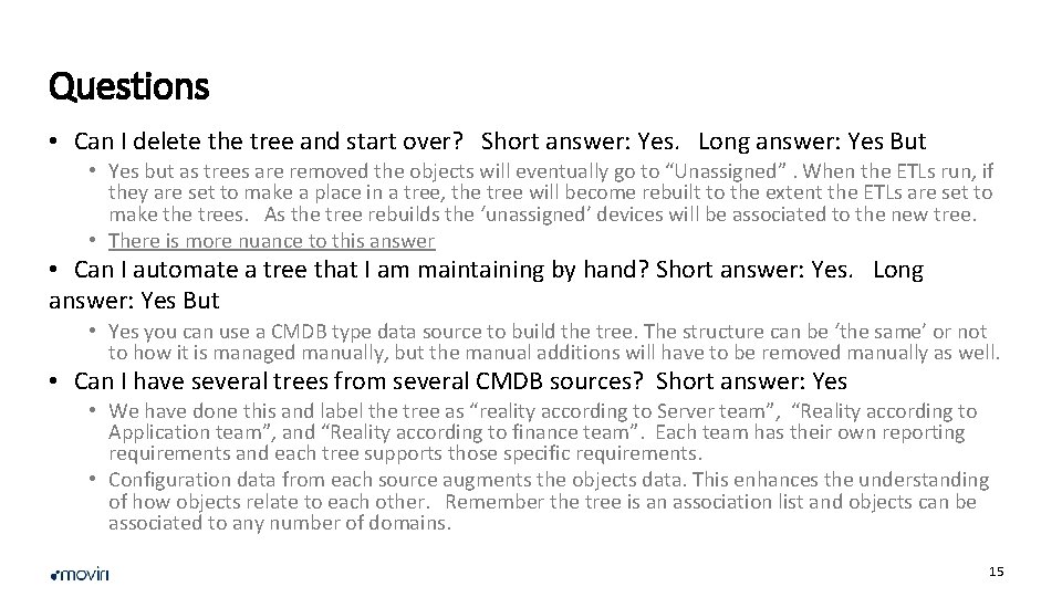 Questions • Can I delete the tree and start over? Short answer: Yes. Long